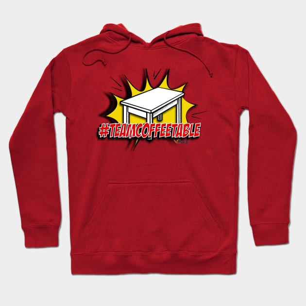 #TEAMCOFFEETABLE Hoodie by G9Design